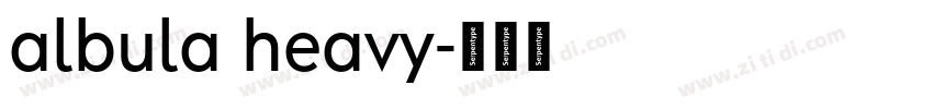albula heavy字体转换 albula heavy字体转换